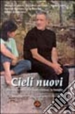 Cieli nuovi. Don Tonino Bello: l'evangelizzazione, la famiglia libro