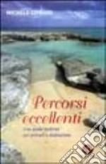 Percorsi eccellenti. Una guida moderna per arrivare a destinazione libro