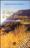 Il Signore è il mio pastore. Su pascoli erbosi mi fa riposare libro