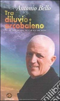 Tra diluvio e arcobaleno. Sul filo della speranza, fra il già e il non ancora libro
