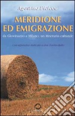 Meridione ed emigrazione. Da Giovinazzo a Milano: un itinerario culturale libro