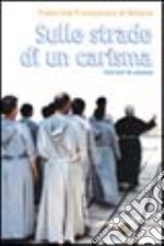 Sulle strade di un carisma. Vent'anni di cammino libro