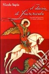 Il diario di Frannicola. L'apostolo dell'incoerenza e i cavalieri delsilenzio libro