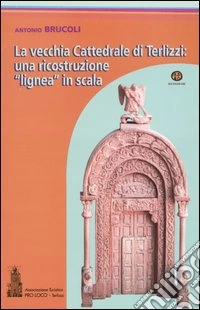 La vecchia Cattedrale di Terlizzi: una ricostruzione «lignea» in scala libro