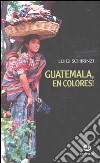 Guatemala, en colores! libro