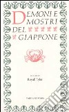 Demoni e mostri del Giappone libro