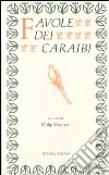 Favole dei Caraibi libro di Sherlock P. (cur.)