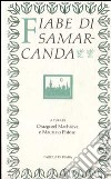 Fiabe di Samarcanda libro di Machaeva O. (cur.) Pistoso M. (cur.)