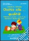 Occhio alla qualità! Osservare e valutare i contesti per migliorare la scuola dell'infanzia libro