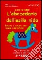 L'abecedario dell'asilo nido. Bambini e bambine verso la scuola dell'infanzia libro