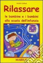 Rilassare le bambine e i bambini alla scuola dell'infanzia