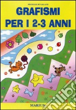 Grafismi per i 2-3 anni libro