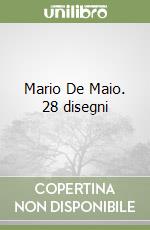 Mario De Maio. 28 disegni libro