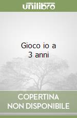 Gioco io a 3 anni