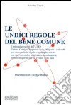 Le undici regole del bene comune libro di Nigra Amedeo