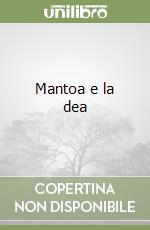 Mantoa e la dea libro