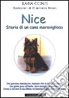 Nice. Storia di un cane meraviglioso libro