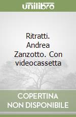 Ritratti. Andrea Zanzotto. Con videocassetta libro