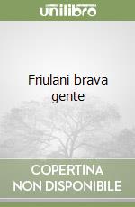 Friulani brava gente