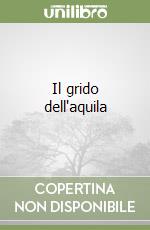 Il grido dell'aquila libro