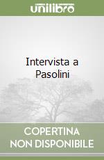 Intervista a Pasolini