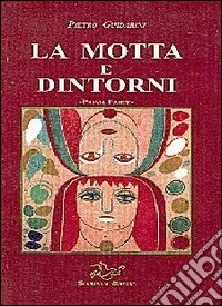 La motta e dintorni (1) libro
