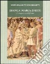 Bianca Maria d'Este e l'enigma di Schifanoia libro