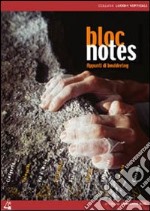 Bloc notes. Appunti di bouldering. Con DVD libro