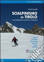 Scialpinismo in Tirolo. Le più belle gite tra Innsbruck e il Brennero libro