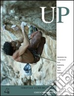 Up. European climbing report 2006. Annuario di alpinismo europeo. Ediz. inglese libro