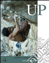 Up. European climbing report 2006. Annuario di alpinismo europeo libro