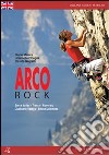 Arco rock Sarca valley. Trento, Rovereto, Giudicarie valleys, Brenta Dolomites libro