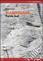 Marmolada. Parete sud libro