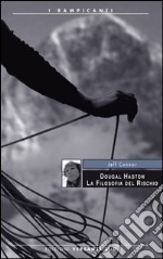 Douglas Haston, la filosofia del rischio libro