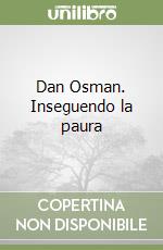 Dan Osman. Inseguendo la paura