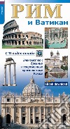 Roma e il Vaticano. Per riscoprire la Roma archeologica, monumentale e cristiana. Ediz. russa libro