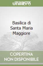 Basilica di Santa Maria Maggiore libro