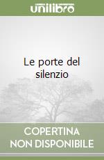 Le porte del silenzio libro