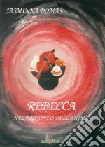 Rebecca. Nel profondo dell'anima