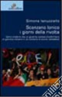 Scanzano Ionico. I giorni della rivolta libro