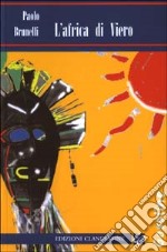 L'Africa di Viero libro