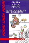 Padri «interessanti» libro