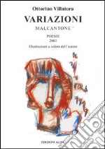 Variazioni. Malcantone. Poesie 2003 libro