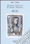 Prosa breve-Kurze Prosa. Ediz. bilingue libro