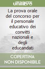 La prova orale del concorso per il personale educativo dei convitti nazionali e degli educandati libro