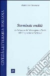 Sterminate eredità. La letteratura del Mezzogiorno d'Italia dal Cinquecento al Settecento libro