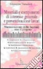 Materiali e componenti di interesse generale e preventivazione lavori. Manutenzione delle facciate... oltre il progetto libro