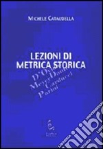 Lezioni di metrica storica libro