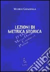 Lezioni di metrica storica libro