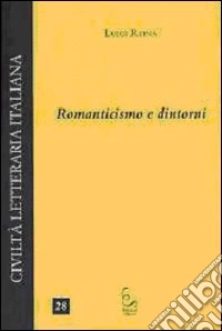 Romanticismo e dintorni